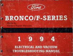 Ford Bronco/F-Series 1994 Electrical & Vacuum Troubleshooting Manual