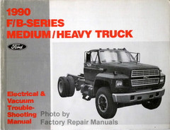 1990 Ford Medium Heavy Duty Truck Bus Electrical & Vacuum Troubleshooting Manual