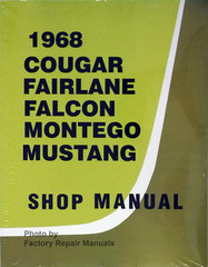 1968 Cougar, Fairlane, Falcon, Montego, Mustang Shop Manual