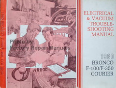 Electrical & Vacuum Troubleshooting Manual 1980 Ford Bronco F-100/F350 Courier