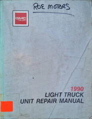 1990 GMC Light Duty Truck Unit Repair Manual
