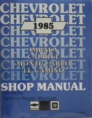 1985 Chevrolet Impala Caprice Malibu Monte Carlo El Camino Shop Manual