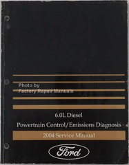 2004 Ford 6.0L Diesel Powertrain Control/Emissions Diagnosis Service Manual