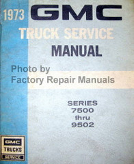 1973 GMC 7500 thru 9502 Truck Service Manual 