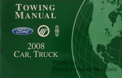 2008 Ford Lincoln Mercury Car and Truck Towing Instruction Manual