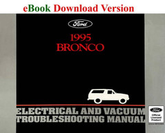 1995 Ford Bronco Electrical and Vacuum Troubleshooting Manual 