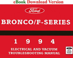 1994 Ford F150 F250 F350 Truck Bronco Electrical & Vacuum Troubleshooting Manual