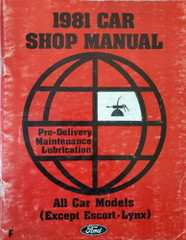 1981 Ford Lincoln Mercury Car Shop Manual Pre-Delivery, Maintenance and Lubrication