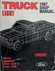 1987 Ford Light Duty Truck Shop Manual Bronco Econoline E150, E250, E350 & F100, F250, F350