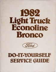 1982 Ford F150 F250 F350 Bronco Econoline Do-It-Yourself Service Guide