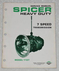SPICER TRANSMISSION MODEL 1107 7 SPEED DANA Shop Service Repair Manual 1107-2A