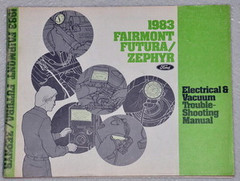 1983 Ford Fairmont, Futura Mercury Zephyr Electrical & Vacuum Troubleshooting Manual