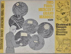 1985 Ford/Mercury Grand Marquis Electrical & Vacuum Troubleshooting Manual