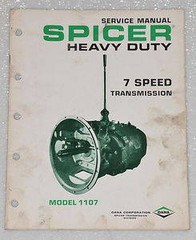 SPICER TRANSMISSION 7 Speed Service Manual Model 1107 OEM Factory Shop Repair