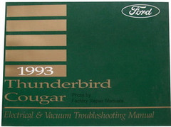 1993 Ford Thunderbird Mercury Cougar Electrical & Vacuum Troubleshooting Manual