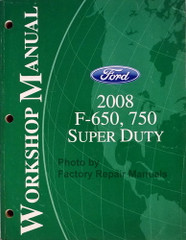 2008 Ford F-650, 750 Super Duty Workshop Manual