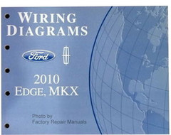 2010 Ford Edge & Lincoln MKX Electrical Wiring Diagrams Shop Manual
