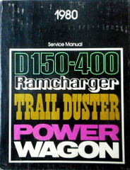 1980 Dodge D150-400 Ramcharger Trail Duster Power Wagon Service Manual 