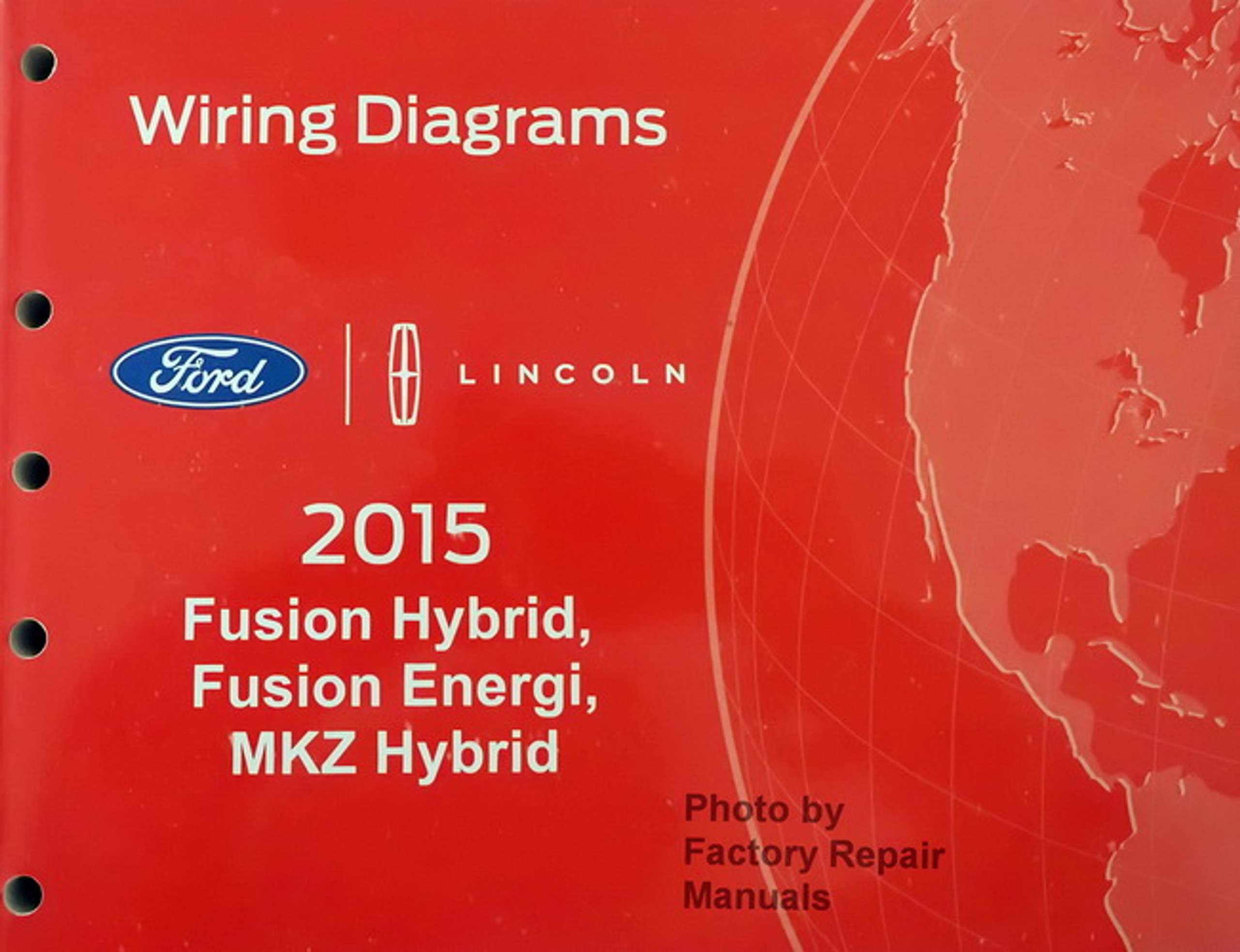 2015 Ford Fusion Hybrid/Energi Lincoln MKZ Hybrid Electrical Wiring Diagrams Manual Original