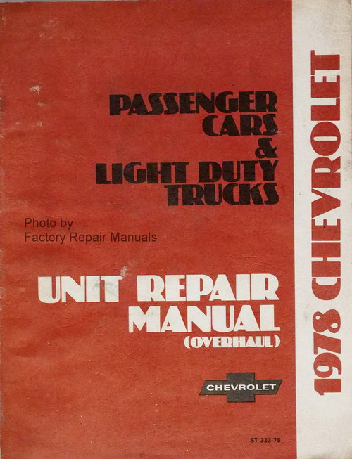 1977 Chevy Passenger Car & Light Duty Truck Unit Repair Overhaul Manual