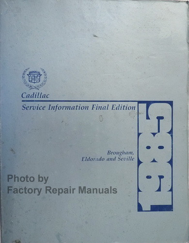 1985 Cadillac Brougham, Eldorado and Seville Service Information Final Edition 