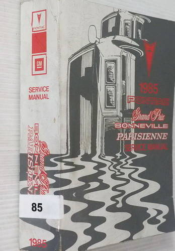 1985 Pontiac Grand Prix Bonneville Parisienne Service Manual