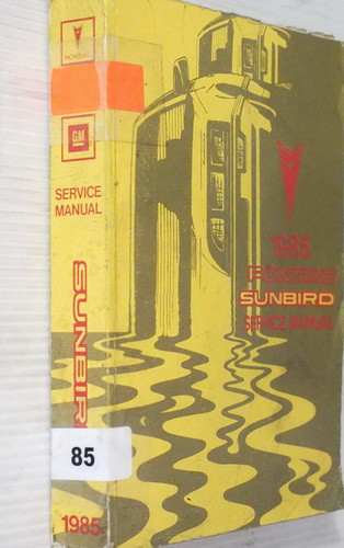 1985 Pontiac Sunbird Service Manual