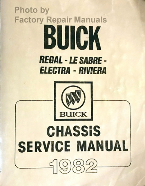 1982 Buick Regal LeSabre Electra Riviera Chassis Service Manual
