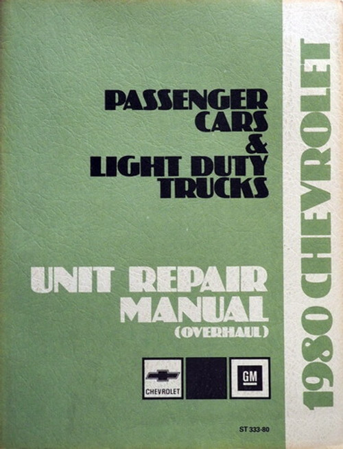 1980 Chevy Passenger Car and Light Duty Truck Unit Repair Manual Overhaul