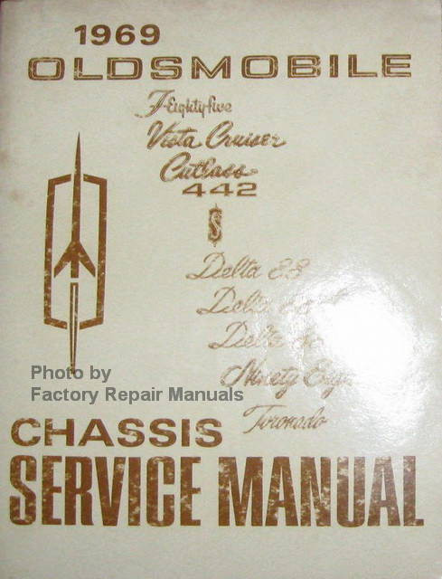 1969 Oldsmobile F85, Vista Cruiser, Cutlass, 442 Delta 88, 98, Tornado Chassis Service Manual