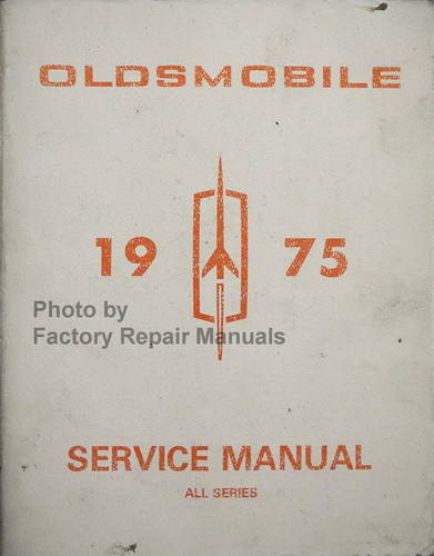 1975 Oldsmobile 98, Cutlass, Cutlass Supreme, Custom Cruiser, Delta 88, Omega, Tornado, Vista Cruiser, Chassis Service Manual