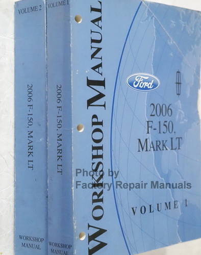 Ford Lincoln 2006 F-150, Mark LT Workshop Manual Volume 1 and 2