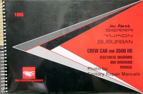 1993 Sierra Yukon Suburban Crew Cab and 3500 HD Electrical Diagrams & Diagnosis Manual