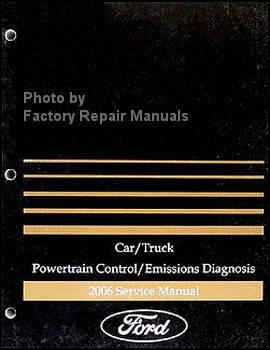 Car/Truck Powertrain Control/Emissions Diagnosis 2006 Service Manual Ford