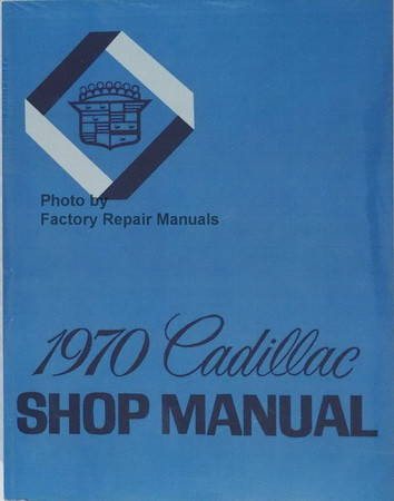 1970 Cadillac Shop Manual 