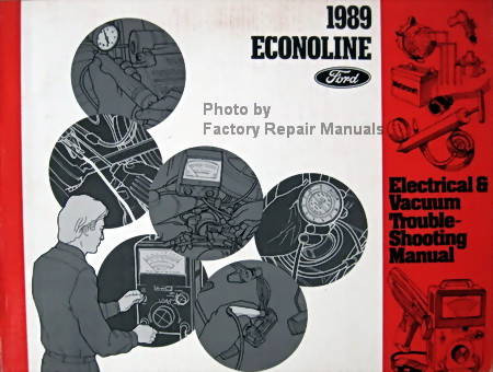 1989 Econoline Ford Electrical & Vacuum Troubleshooting Manual