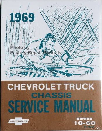 1969 Chevy Chevrolet Truck Chassis Service Manual Models 10-60