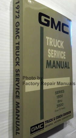 1972 GMC Truck Service Manual Series 1500 thru 3500 Except G Models