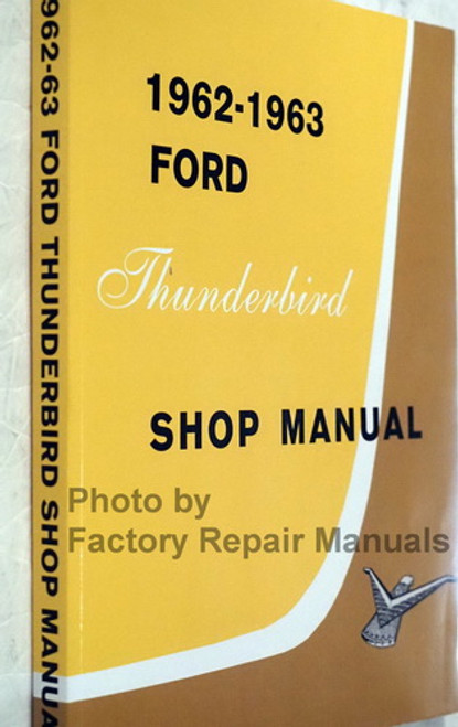 1962 1963 Ford Thunderbird Shop Manual