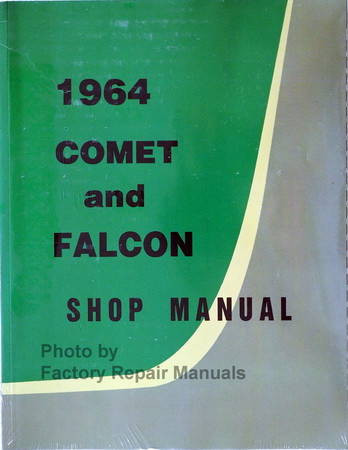 1964 Ford Falcon, Comet, Ranchero Shop Manual