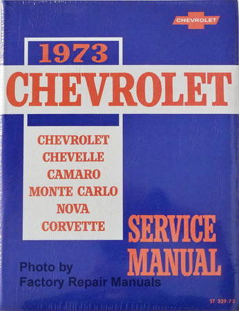 1973 Chevrolet Chevelle Camaro Monte Carlo Nova Corvette Service Manual