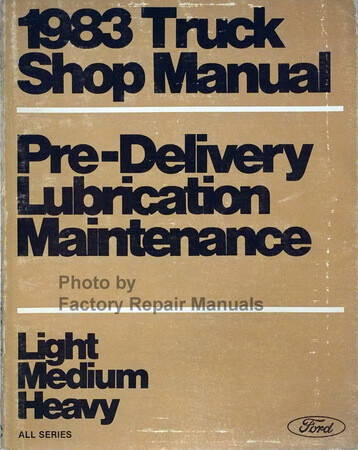 1983 Ford Truck Shop Manual Pre-Delivery Lubrication Maintenance
