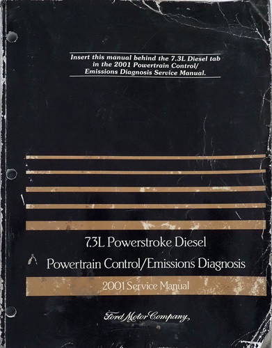2001 Ford 7.3L Diesel Powertrain Control / Emissions Diagnosis Service Manual