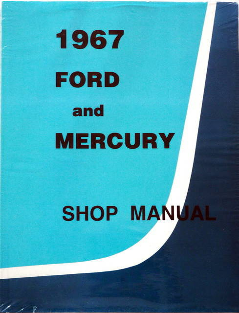 1967 Ford and Mercury Large Car Shop Manual