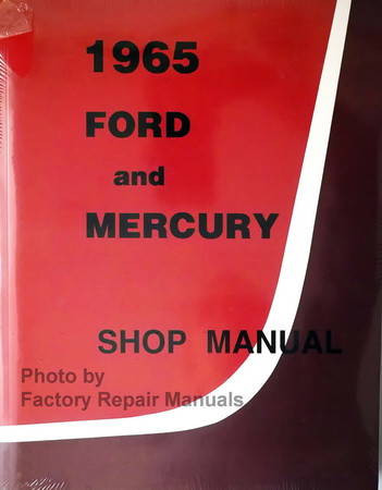 1965 Ford and Mercury Factory Shop Manual