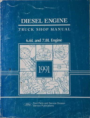 1991 Ford 6.6L 7.8L Diesel Engine Truck Shop Manual