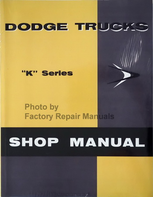 1957 Dodge Truck Shop Manual K Series