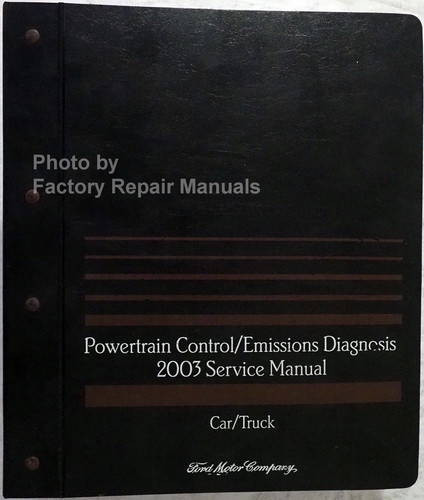 2003 Ford Lincoln Mercury Car and Truck Powertrain Control / Emissions Diagnosis Service Manual