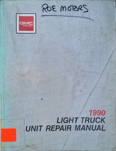1990 GMC Light Duty Truck Unit Repair Manual