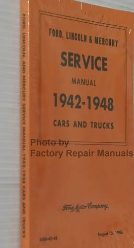 1942-1948 Ford, Lincoln and Mercury Cars and Trucks Service Manual